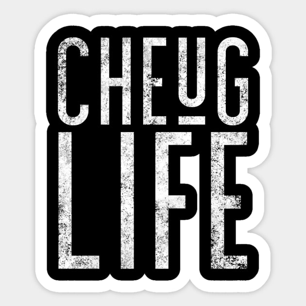 Cheug Life - Millennial Gen Z Fashion Sticker by RecoveryTees